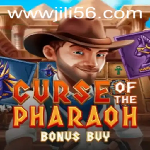 Curse of the Pharaoh Bonus Buy: Discover the Ancient Secrets with JILI56