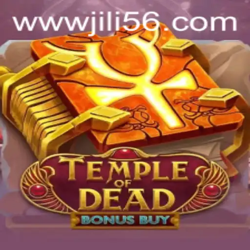 Temple of Dead Bonus Buy: Explore the Enigmatic Game with JILI56