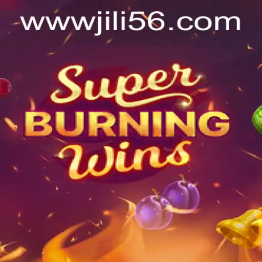 Exploring SuperBurningWins with JILI56